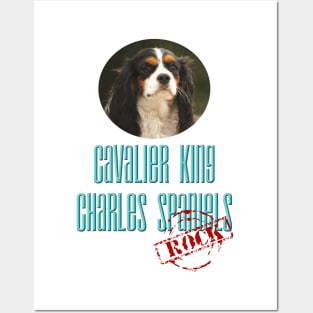 Cavalier King Charles Spaniels Rock! Posters and Art